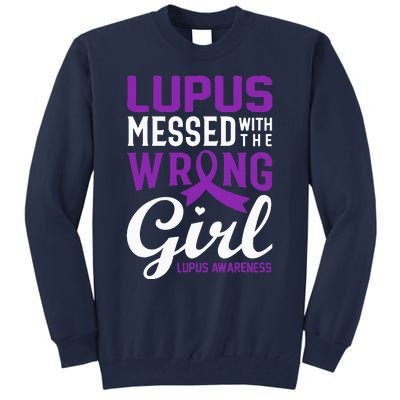 Lupus Messed With The Wrong Girl Lupus Awareness Support Tall Sweatshirt