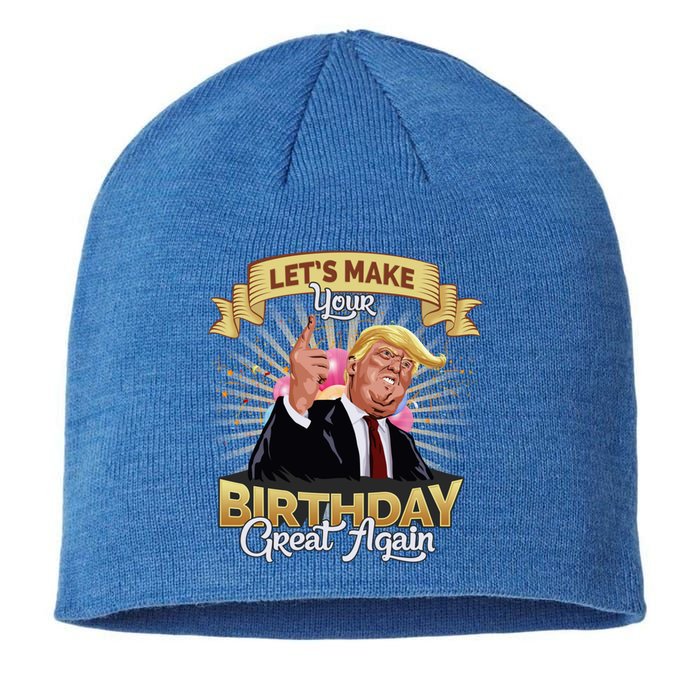 Let`s Make Your Birthday Great Again Donald Trump Gift Sustainable Beanie