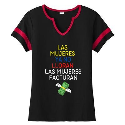 Las Mujeres Ya No Lloran Las Mujeres Facturan Ladies Halftime Notch Neck Tee