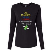 Las Mujeres Ya No Lloran Las Mujeres Facturan Womens Cotton Relaxed Long Sleeve T-Shirt