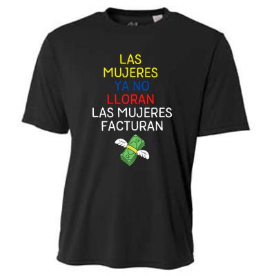 Las Mujeres Ya No Lloran Las Mujeres Facturan Cooling Performance Crew T-Shirt