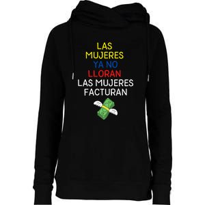 Las Mujeres Ya No Lloran Las Mujeres Facturan Womens Funnel Neck Pullover Hood