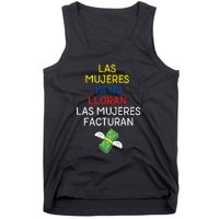 Las Mujeres Ya No Lloran Las Mujeres Facturan Tank Top