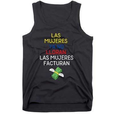 Las Mujeres Ya No Lloran Las Mujeres Facturan Tank Top