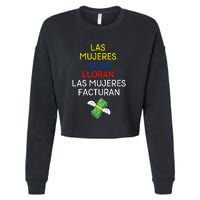 Las Mujeres Ya No Lloran Las Mujeres Facturan Cropped Pullover Crew