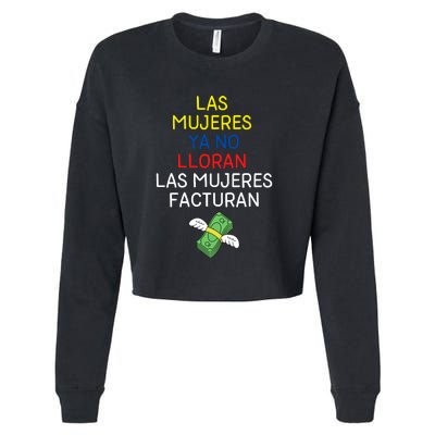 Las Mujeres Ya No Lloran Las Mujeres Facturan Cropped Pullover Crew