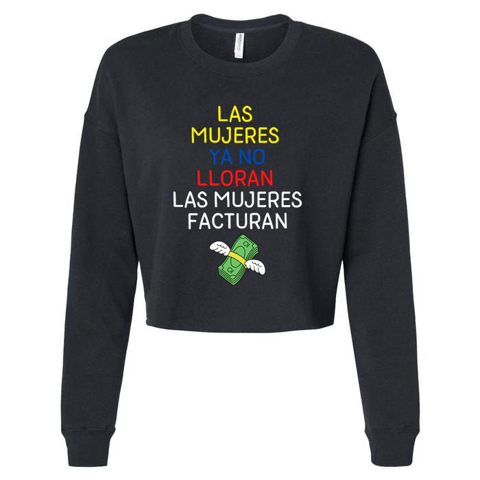 Las Mujeres Ya No Lloran Las Mujeres Facturan Cropped Pullover Crew