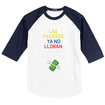 Las Mujeres Ya No Lloran Las Mujeres Facturan Baseball Sleeve Shirt