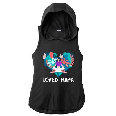 Loved Mama Yoga Mom Great Gift Ladies PosiCharge Tri-Blend Wicking Draft Hoodie Tank