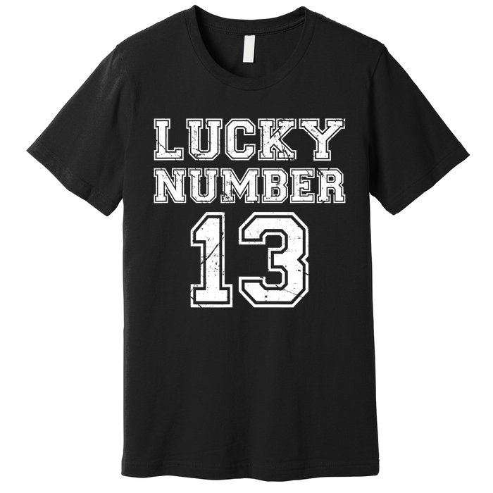 Lucky Number 13 TShirt Premium T-Shirt