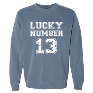 Lucky Number 13 TShirt Garment-Dyed Sweatshirt