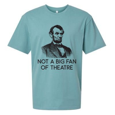 Lincoln Not A Big Fan Of Theatre History Gift Sueded Cloud Jersey T-Shirt