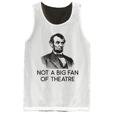 Lincoln Not A Big Fan Of Theatre History Gift Mesh Reversible Basketball Jersey Tank