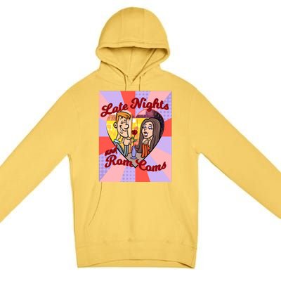 Late Nights And Rom Coms Gift Premium Pullover Hoodie