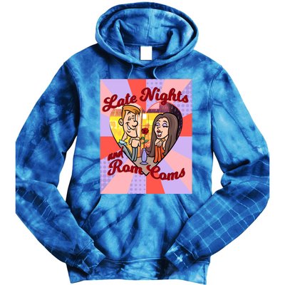 Late Nights And Rom Coms Gift Tie Dye Hoodie