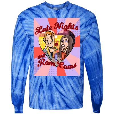 Late Nights And Rom Coms Gift Tie-Dye Long Sleeve Shirt