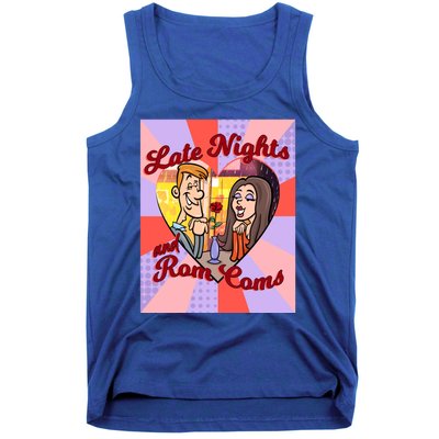 Late Nights And Rom Coms Gift Tank Top