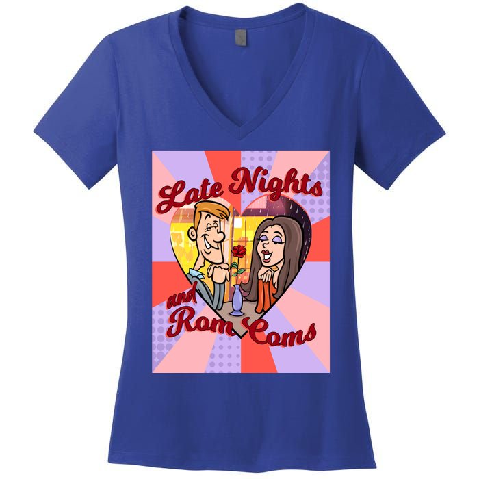 Late Nights And Rom Coms Gift Women's V-Neck T-Shirt