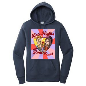 Late Nights And Rom Coms Gift Women's Pullover Hoodie