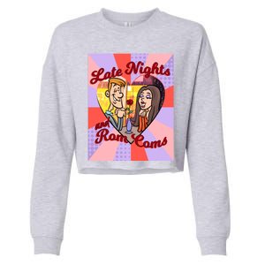 Late Nights And Rom Coms Gift Cropped Pullover Crew