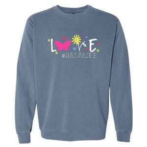 Love Nanalife Butterfly Flower Inspirational Mothers Day Garment-Dyed Sweatshirt