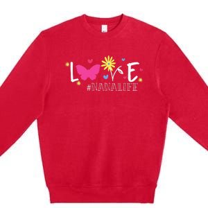 Love Nanalife Butterfly Flower Inspirational Mothers Day Premium Crewneck Sweatshirt