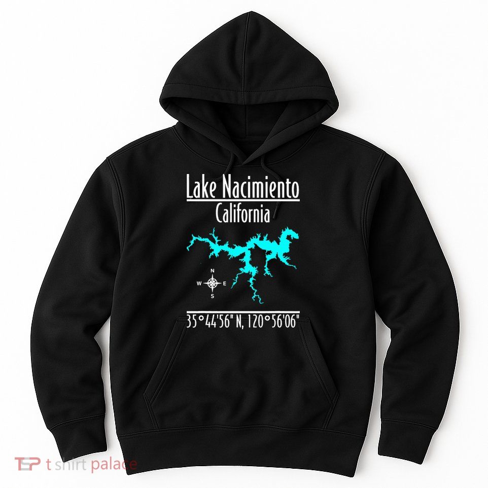 Lake Nacimiento California Hoodie