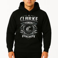 Last Name Clarke If Clarke CanT Fix It Hoodie