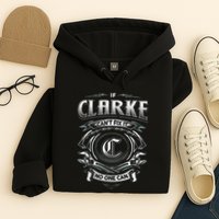 Last Name Clarke If Clarke CanT Fix It Hoodie