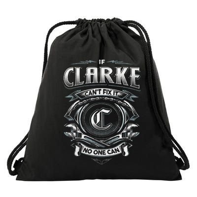 Last Name Clarke If Clarke CanT Fix It Drawstring Bag
