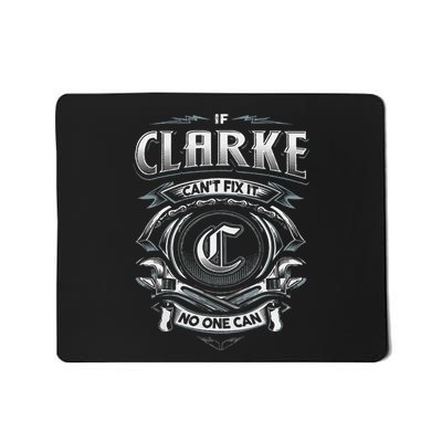 Last Name Clarke If Clarke CanT Fix It Mousepad