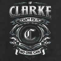 Last Name Clarke If Clarke CanT Fix It Trucker Hat