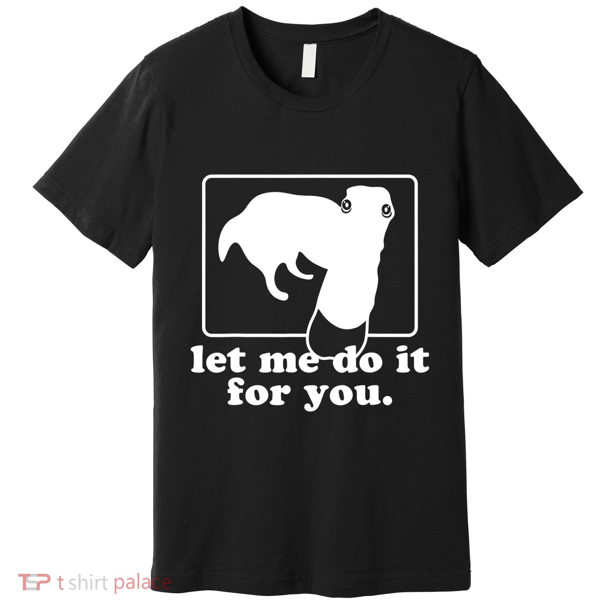 Long Nose Dog Meme Let Me Do It For You Borzoi Dog Meme Premium T-Shirt