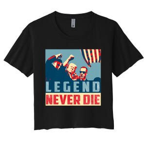 Legend Never Die Trump 2024 President Support Vote For Trump Women's Crop Top Tee