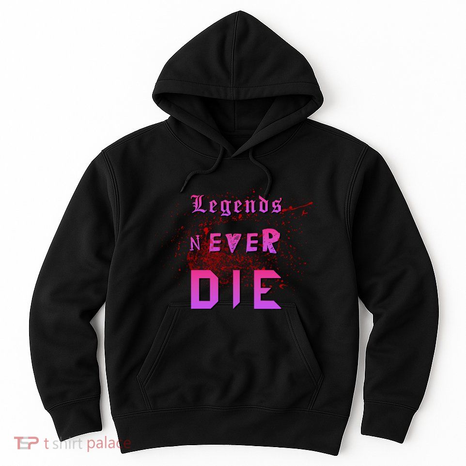Legends Never Die Hoodie