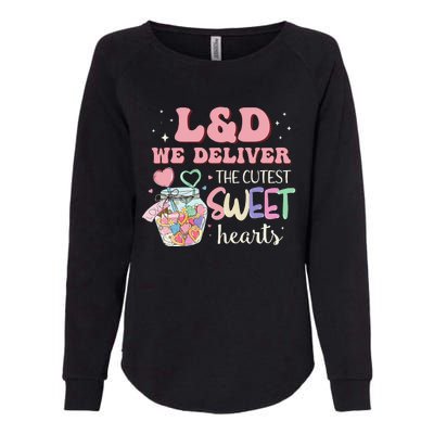 L&D Nurse Deliver The Cutest Sweet Hearts Womens California Wash Sweatshirt