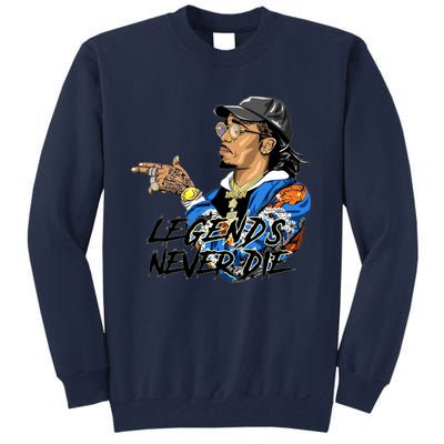 Legend Never Dies RIP Takeoff Rapper Rest In Peace Tall Sweatshirt