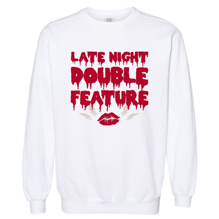 Late Night Double Feature Rock Musical Horror Show Garment-Dyed Sweatshirt