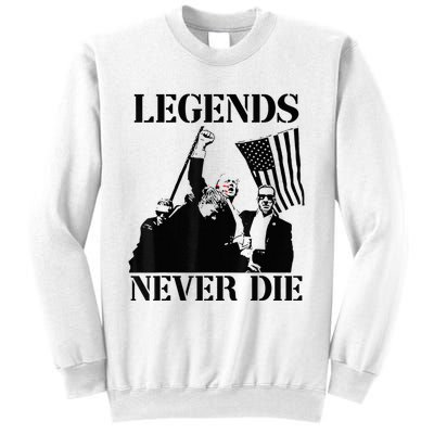 Legends Never Die Trump 2024 Pennsylvania Rally Patriot Sweatshirt