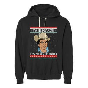 Las Nieves De Enero El Rey Del Corrido Mexican Christmas Garment-Dyed Fleece Hoodie