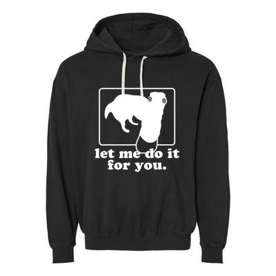 Long Nose Dog Meme Let Me Do It For You Borzoi Dog Meme Garment-Dyed Fleece Hoodie