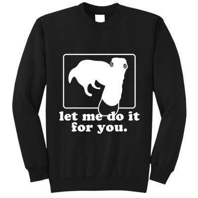 Long Nose Dog Meme Let Me Do It For You Borzoi Dog Meme Tall Sweatshirt