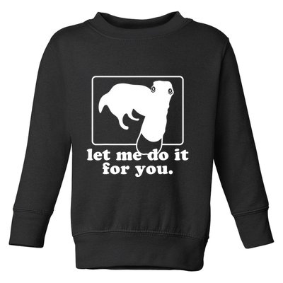 Long Nose Dog Meme Let Me Do It For You Borzoi Dog Meme Toddler Sweatshirt