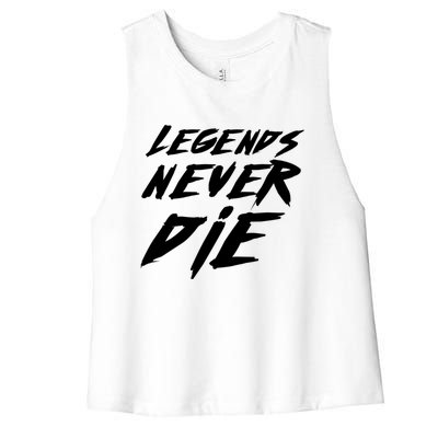 Legends Never Die Cute Gift Women's Racerback Cropped Tank