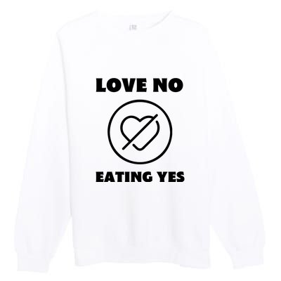 Love No Eating Yes Heart Premium Crewneck Sweatshirt