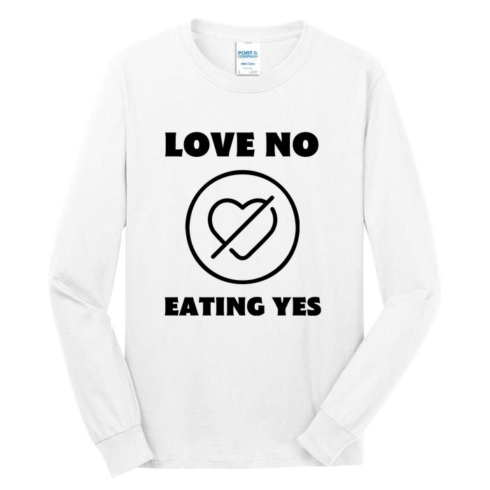 Love No Eating Yes Heart Tall Long Sleeve T-Shirt