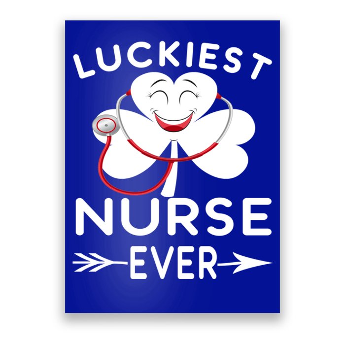 Luckiest Nurse Ever St Patrick Nurse Shamrock Gift Poster