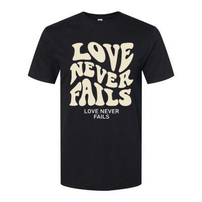 Love Never Fails Gift Softstyle CVC T-Shirt