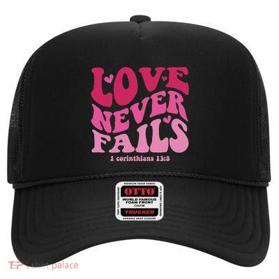 Love Never Fails Religious Valentines Christian Bible Church High Crown Mesh Back Trucker Hat