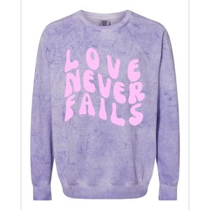 Love Never Fails Cute Gift Casual Back Letter Valentines Day Faith Gift Colorblast Crewneck Sweatshirt